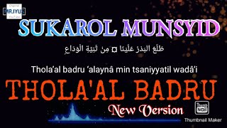 SUKAROL MUNSYID || THOLA'AL BADRU (new version) Full Lirik Arab