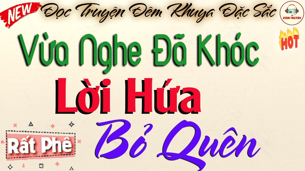 LỜI HỨA LÃNG QUÊN..Phần 9 đẫm nước mắt| Kể chuyện đêm khuya đặc sắc nhất 2025 
