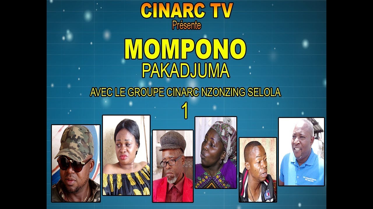 MOMPONO pakadjuma 1  Cinarc nzonzing selola avec modero , caleb , lava , kalunga , Sifa , mirma ,Glm