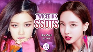 How Would TwicePink Sing - Secret Story of the Swan by IZ*ONE | 800 Subs Special