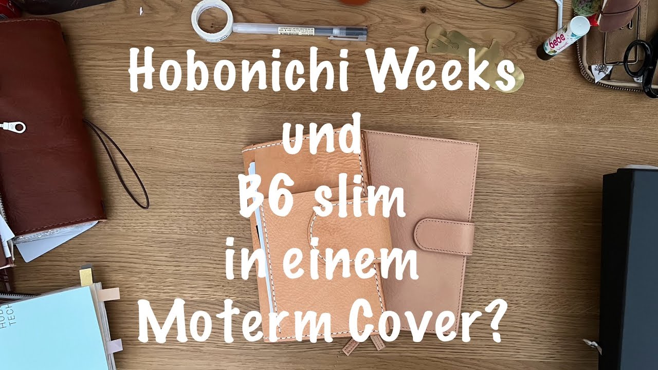 Ein Cover sie alle zu finden, … und ewig zu binden.. Hobonichi B6 slim & Weeks zusammen im Moterm?