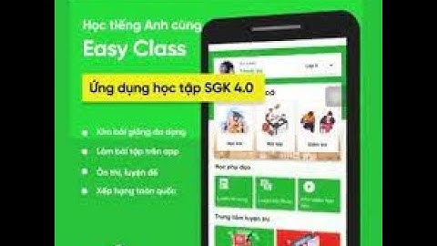 Cách tải và đăng kí Easy Class từ điện thoại, máy tính bảng - PHẦN MỀM HỌC TIẾNG ANH HIỆU QUẢ