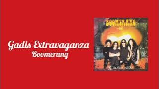 Boomerang - Gadis Extravaganza(Audio)