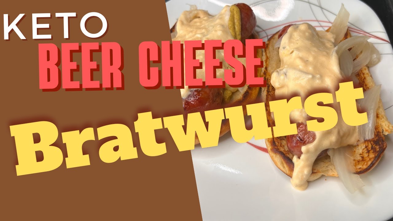 Best Oktoberfest Keto Beer Cheese Bratwurst