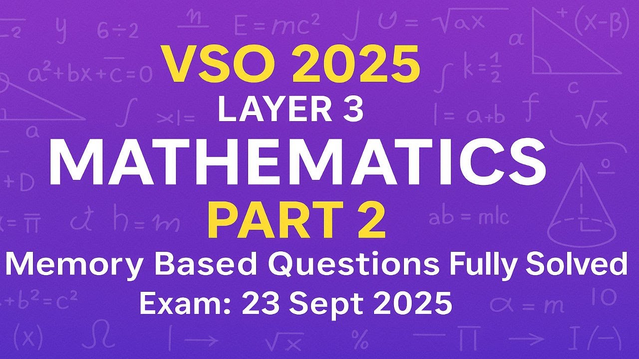 🔥 VSO 2025 Layer 3 Mathematics Part 2 | Memory Based Questions Fully ...