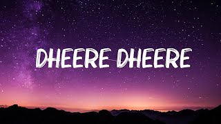 Shilpa Rao- Dheere Dheere ( Lyrics)