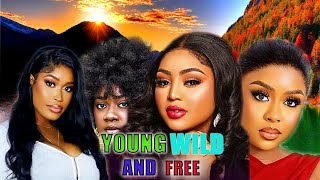 YOUNG,WILD & FREE(NEW TRENDING MOVIE)- REGINA DANIELS,PAMELA OKOYE,VIVIAN GABRIEL LATEST NOLLY MOVIE