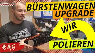 Unsere LGB Gartenbahn #45, Umbau BR95, Upgrade für den Bürstenwagen, die Poliereineit