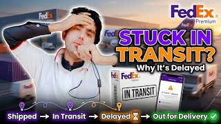 FedEx Package Delayed - FedEx Package Stuck in Transit