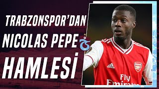 Trabzonsporun Nicolas Pepe Transferindeki Son Durumu Nedir? Yunus Emre Sel Detayları Aktardı