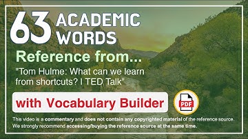 63 Academic Words Ref from "Tom Hulme: What can we learn from shortcuts? | TED Talk"