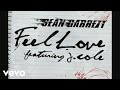 Sean Garrett - Feel Love ft. J. Cole