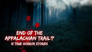 15 Creepy Appalachian Trail Horror Stories Hikers Don't Talk About