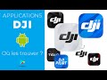 O tlcharger les applications dji  dji fly  dji go4  dji mimo  dji ronin avec android