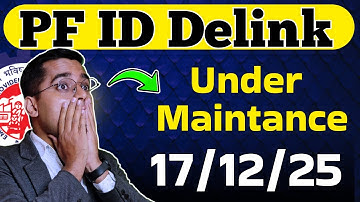 ✅17 Dec ⚠️ PF Member ID Contribution de-linking facility is under maintenance | PF Delink