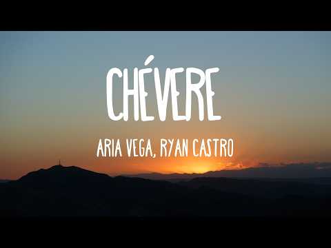 ARIA VEGA, Ryan Castro - CHÉVERE (Letra/Lyrics)