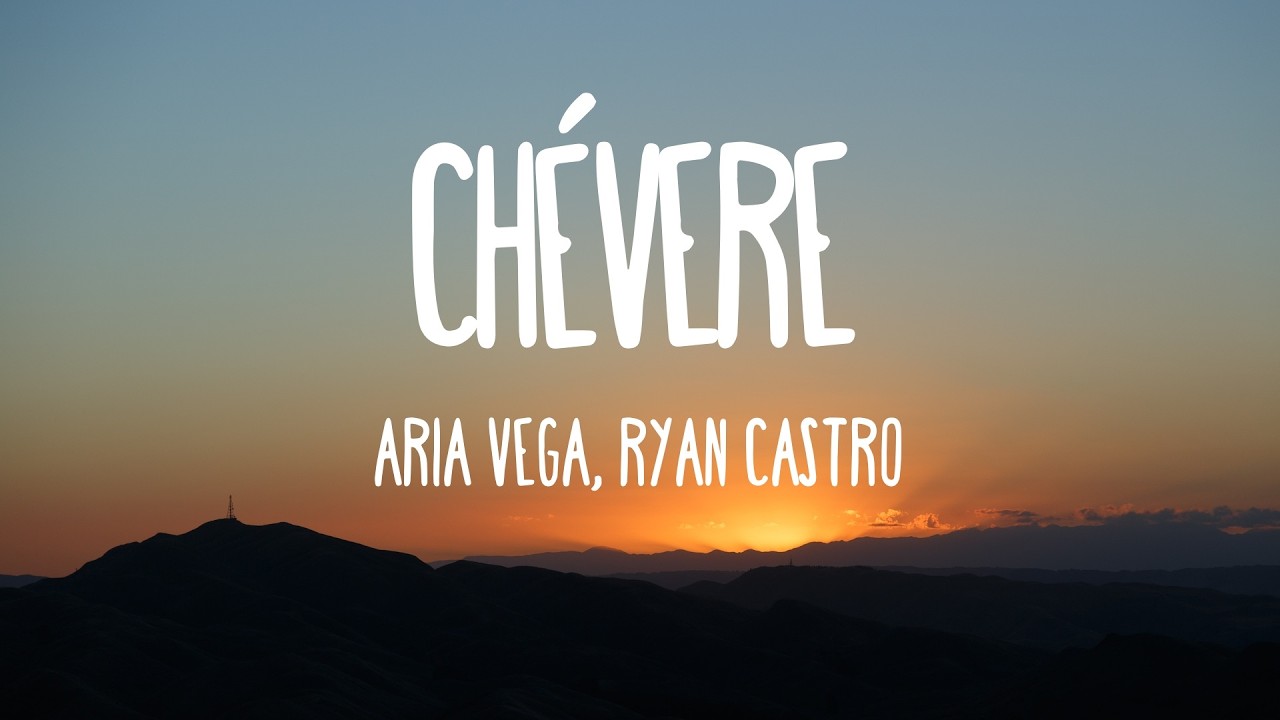 ARIA VEGA, Ryan Castro - CHÉVERE (Letra/Lyrics) - YouTube