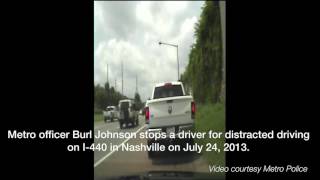 Raw: Texting while driving traffic stop on I-440W in Nashville