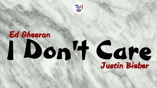 Ed Sheeran & Justin Bieber - I Don't Care (lyrics video)