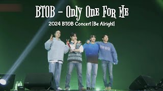 241229 BTOB - Only One For Me (너 없인 안 된다) | 2024 BTOB Concert \