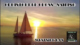 CHRISTOPHER CROSS -  SAILING (Remix) WESTSiDE DJ'S