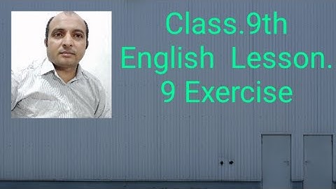 English Class.9th Unit.9 All is not Lost Complete Exercise