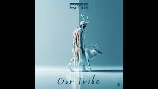 Free Falling - Our Tribe - Official