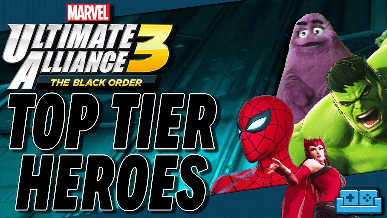 Marvel Ultimate Alliance 3 Top Tier Heroes Guide