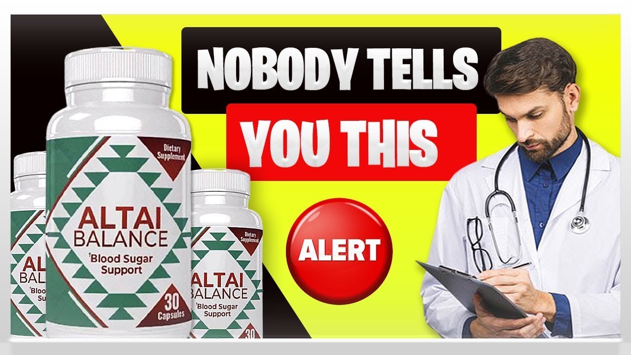 ALTAI BALANCE – ALTAI BALANCE REVIEW- IMPORTANT WARNING!- Altai Balance REVIEWS Blood Sugar Support