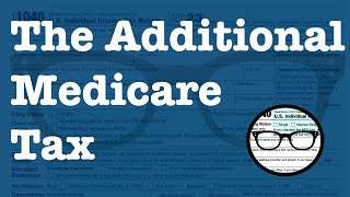 The Additional Medicare Tax The Additional Medicare Tax