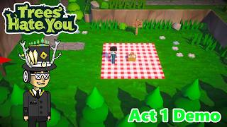 Trees Hate You, That Trees Is Very Annoying Act 1 Demo Game