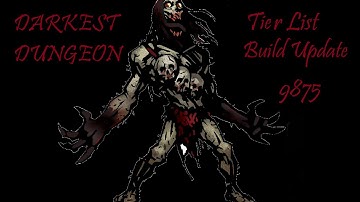 Darkest Dungeon Tier List: Build Update 9758 The Corpse and Hound