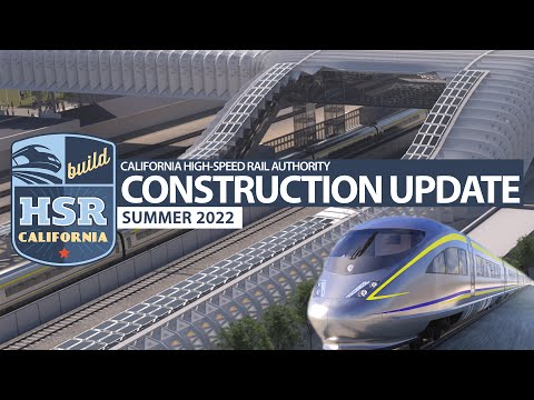 California High-Speed Rail Construction Update ? Summer 2022