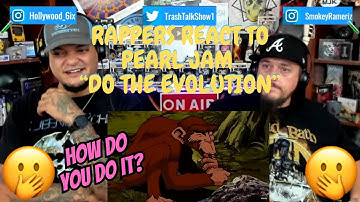 Rappers React To Pearl Jam "Do The Evolution"!!!