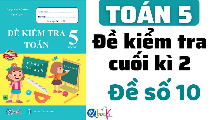 10 đề thi hoc kỳ 2 lớp 5 môn toán năm 2024