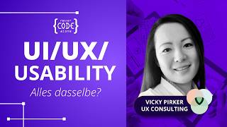 UI, UX & Usability – alles dasselbe? Und was hat das mit KI zu tun? mit Vicky Pirker