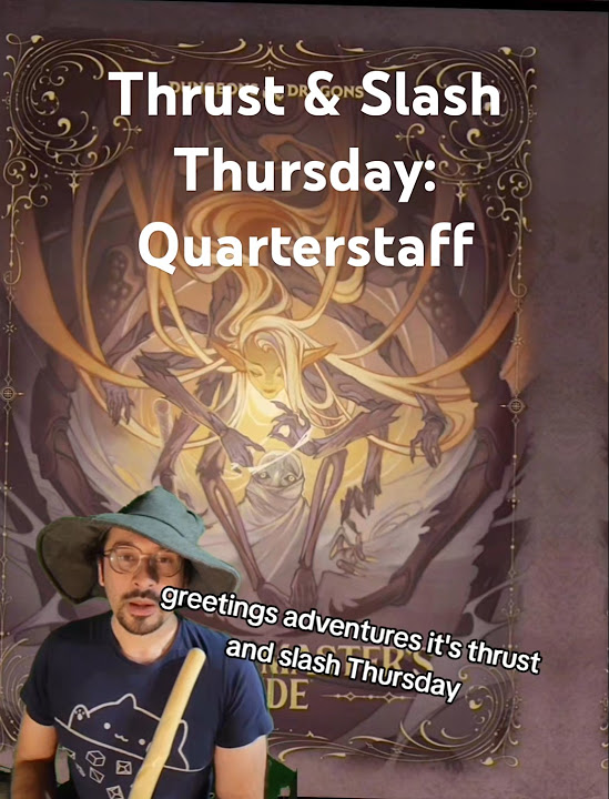 Thrust slash thursday quarterstaff dnd ttrpg rpg dm gm 
