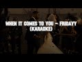 When it comes to you - Fridayy (Karaoke/instrumental) Original Key