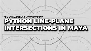 Celebrity Python Line-Plane Intersections in Maya | 3D Graphics Overview Net Worth