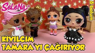 Tamara ile Kıvılcım'ın İş Birliği Nazlı Çok Korktu | Selena Lol Bebek 6. Bölüm