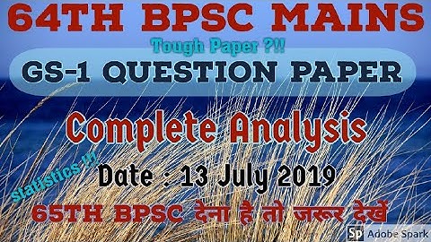 64th BPSC MAINS QUESTION PAPER G.S -1 COMPLETE ANALYSIS ||65th BPSC MAINS  के लिए क्या सीखना है??