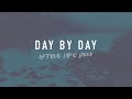 Day By Day Reawaken Hymns Official Lyric Video Day By Day Reawaken Hymns Official Lyric Video
