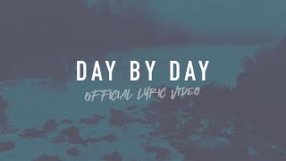 Video thumbnail of "Day by Day | Reawaken Hymns | Official Lyric Video"