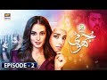 Jhooti Episode 2 Iqra Aziz Ahmed Ali Butt ARY Digital Drama