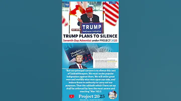 TRUMP PLANS TO SILENCE Seventh Day Adventist Under PROJECT 2025 