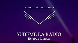 Enrique Iglesias - SUBEME LA RADIO