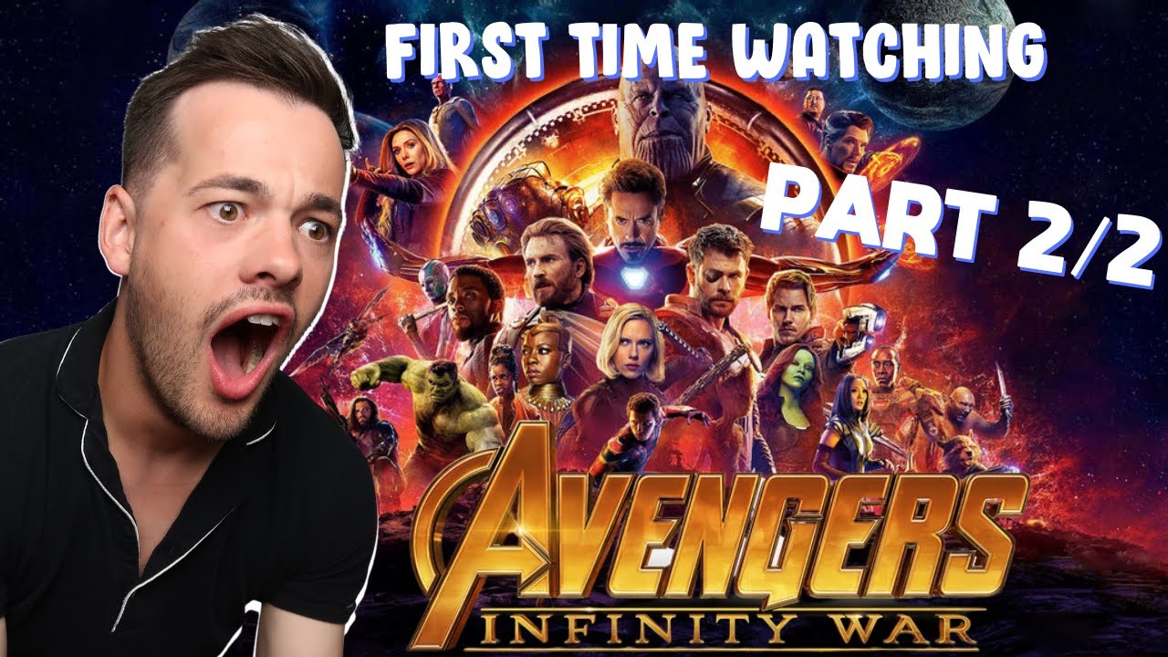 First Time Watching Avengers: Infinity War Part 2 [REACTION] | MCU Phase 3