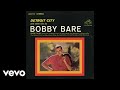 Bobby bare  detroit city audio