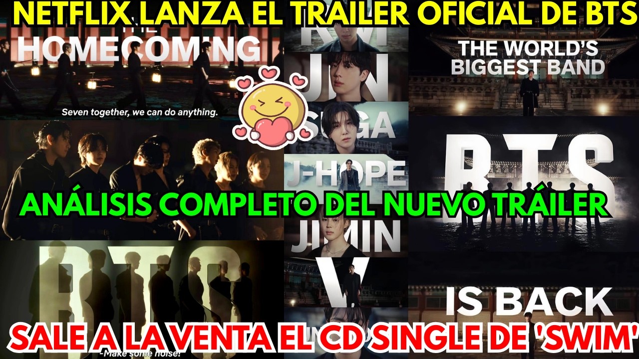 🎬Tráiler oficial de BTS en Netflix🔴 Siete juntos, podemos todo💜 Análisis🔍 ¡CD SWIM ya a la venta!💿
