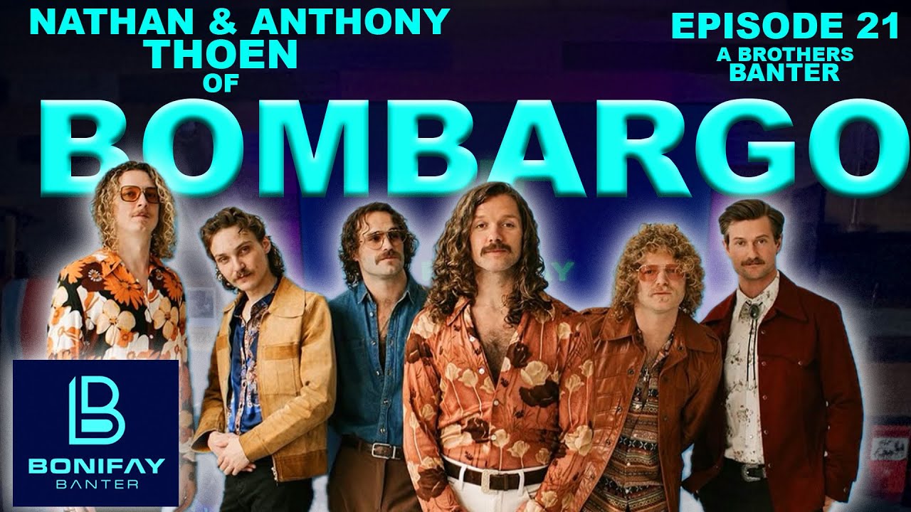 BONIFAY BANTER - 21 - BOMBARGO (NATHAN AND ANTHONY THOEN)